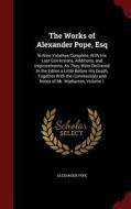 The Works Of Alexander Pope, Esq di Alexander Pope edito da Andesite Press