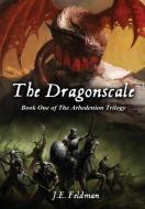 The Dragonscale di J. E. Feldman edito da Lulu.com