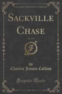 Sackville Chase, Vol. 3 Of 3 (classic Reprint) di Charles James Collins edito da Forgotten Books