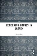 RENDERING HOUSES IN LADAKH di DAY edito da TAYLOR & FRANCIS