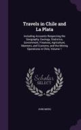 Travels In Chile And La Plata di John Miers edito da Palala Press