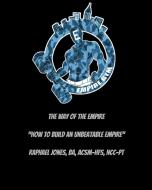 The Way of the EMPIRE di Raphael Jones edito da Blurb