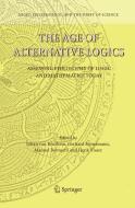 The Age of Alternative Logics edito da Springer Netherlands
