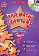 Star Maths Starters: Year 5 di Julie Cogill, Anthony David edito da Scholastic