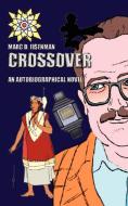 Crossover di Marc D. Eisenman edito da AuthorHouse UK