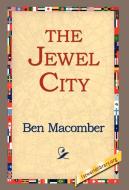 The Jewel City di Ben Macomber edito da 1st World Library - Literary Society