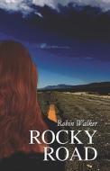 Rocky Road di Robin Walker edito da Publishamerica