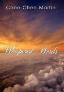 Whispered Words di Chee Chee Martin edito da AuthorHouse