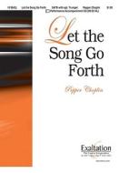 Let the Song Go Forth edito da LORENZ EDUCATIONAL PUBL