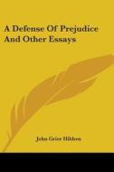 A Defense Of Prejudice And Other Essays di John Grier Hibben edito da Kessinger Publishing, Llc