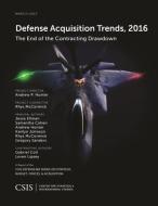 Defense Acquisition Trends, 2016 di Jesse Ellman, Samantha Cohen, Kaitlyn Johnson, Andrew Hunter edito da Centre for Strategic & International Studies,U.S.
