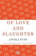 Of Love and Slaughter di Angela Huth edito da CONTINNUUM 3PL