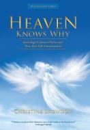 Heaven Knows Why di Christine Snowdon edito da Balboa Press