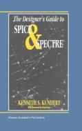 The Designer's Guide to Spice and Spectre® di Ken Kundert edito da Springer US