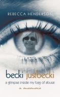 Becki Justbecki di Rebecca Henderson edito da iUniverse