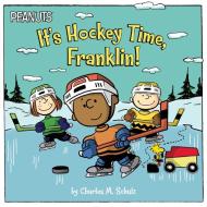 It's Hockey Time, Franklin! di Charles M. Schulz edito da SIMON SPOTLIGHT