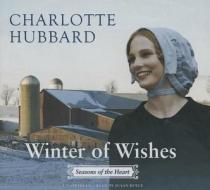 Winter of Wishes di Charlotte Hubbard edito da Blackstone Audiobooks