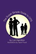 The Super Simple Guide to CPS di Lori Hamilton edito da Createspace