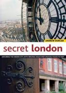 Secret London, Rev Edn di Andrew Duncan edito da IMM Lifestyle Books