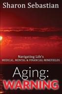 Aging di Sharon Sebastian edito da First Edition Design Ebook Publishing
