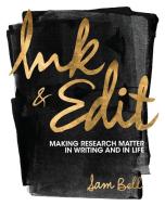 Ink and Edit di Sam Bell edito da Cognella Academic Publishing