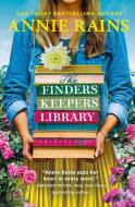 The Finders Keepers Library di Annie Rains edito da FOREVER