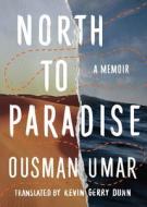 North To Paradise di Ousman Umar edito da Amazon Publishing