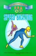 Speed Skating di United States Olympic Committee edito da Griffin Publishing