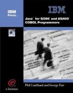 Java for S/390 and AS/400 COBOL Programmers [With CDROM] di Phil Coulthard, George Farr edito da MC Press