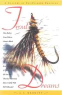 Trout Dreams di James Merritt edito da Derrydale Press