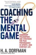 Coaching The Mental Game di H. A. Dorfman edito da Taylor Trade Publishing