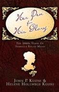 Her Pen for His Glory di John P. Kuoni, Helene Hollwegs Kuoni edito da XULON PR
