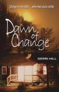 Dawn of Change di Gerri Hill edito da BELLA BOOKS