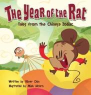 The Year of the Rat: Tales from the Chinese Zodiac di Oliver Chin edito da IMMEDIUM