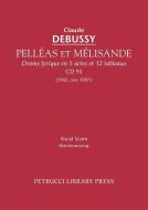 Pelleas Et Melisande, CD 93: Vocal Score di Claude Debussy edito da PETRUCCI LIB PR