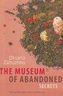 The Museum Of Abandoned Secrets di Oksana Zabuzhko edito da Amazon Publishing