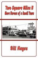 Two Square Miles II di Bill Hayes edito da Fireship Press