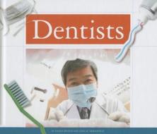 Dentists di Cecilia Minden, Linda M. Armantrout edito da Child's World