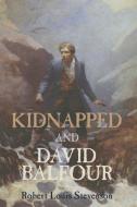 Kidnapped And David Balfour di Robert Louis Stevenson edito da Stonewell Press