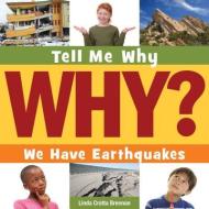We Have Earthquakes di Linda Crotta Brennan edito da CHERRY LAKE PUB