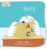 Shy di Esther Adler edito da Bright Awareness Publications