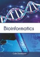 Bioinformatics edito da SYRAWOOD PUB HOUSE