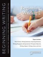 Beginning Writing 2 di Saddleback Educational Publishing edito da Saddleback Educational Publishing, Inc.