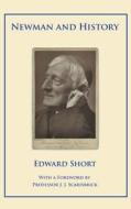 Newman and History di Edward Short edito da Gracewing Publishing