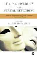 Sexual Diversity And Sexual Offending edito da Taylor & Francis Ltd
