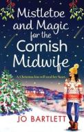 Mistletoe and Magic for the Cornish Midwife Mistletoe and Magic for the Cornish Midwife