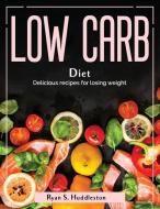 Low Carb Diet di Ryan S. Huddleston edito da Ryan S. Huddleston