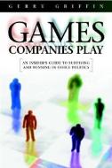 Games Companies Play di Gerry Griffin edito da Capstone