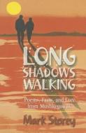 Long Shadows Walking: Poems, Facts, and Lore from Mushkegowuk di Mark Storey edito da YOUR SCRIVENER PR
