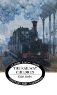 The Railway Children di Edith Nesbit edito da Living Book Press
